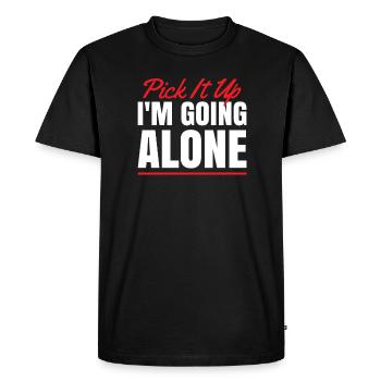 Pick It Up I'm Going Alone for Card Game Fans - Men's Premium Organic T-Shirt - black - Front - Nico (187cm)