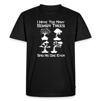 J’ai trop de bonsaïs que personne n’a dit - T-shirt Premium bio Homme - noir - Devant - Nico (187cm)