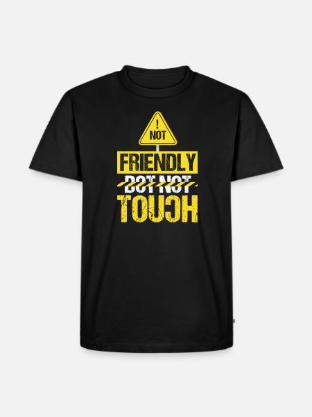 Not friendly, don't touch - Men's Premium Organic T-Shirt - black