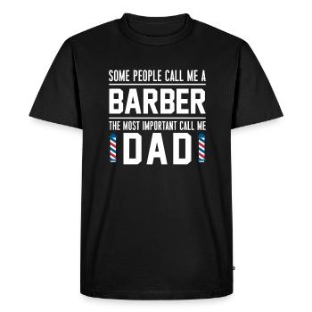 Certaines personnes m’appellent un barbier papa père papa - T-shirt Premium bio Homme - noir - Devant - Nico (187cm)