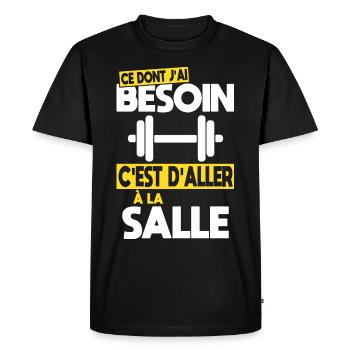 Ce dont j'ai besoin c'est d'aller à la Salle - T-shirt Premium bio Homme - noir - Devant - Nico (187cm)
