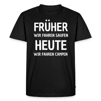 DANS LE PASSÉ nous allons boire, AUJOURD’HUI nous allons camper - T-shirt Premium bio Homme - noir - Devant - Nico (187cm)