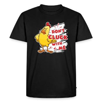 Poulet Don't Cluck With Chicken - T-shirt Premium bio Homme - noir - Devant - Nico (187cm)