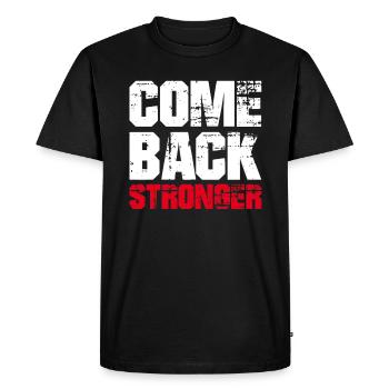 COME BACK STRONGER - COMEBACK RETURN MOTIVATION - Men's Premium Organic T-Shirt - black - Front - Nico (187cm)