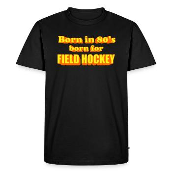 born for fIELD HOCKEY 80S - Men's Premium Organic T-Shirt - black - Front - Nico (187cm)