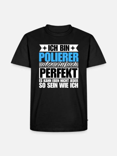 Perfekter Polierer - Männer Premium Bio T-Shirt - Schwarz