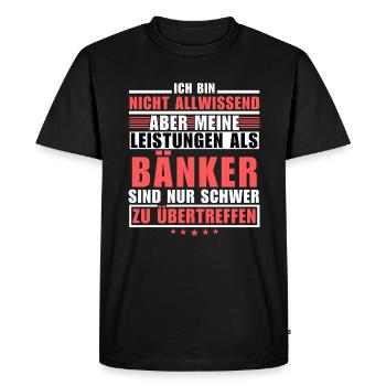 Unmatched performance as a banker - Men's Premium Organic T-Shirt - black - Front - Nico (187cm)