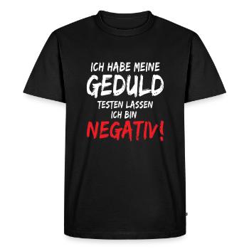 Ich habe meine Geduld testen lassen - negativ - Männer Premium Bio T-Shirt - Schwarz - Vorne - Nico (187cm)