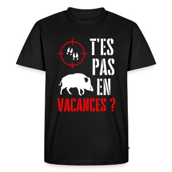 Chasse Humour Sanglier T'es pas en vacances ? - T-shirt Premium bio Homme - noir - Devant - Nico (187cm)