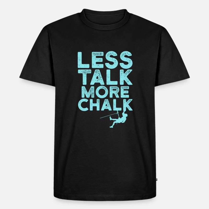 Less Talk More Chalk - Männer Premium Bio T-Shirt - Schwarz