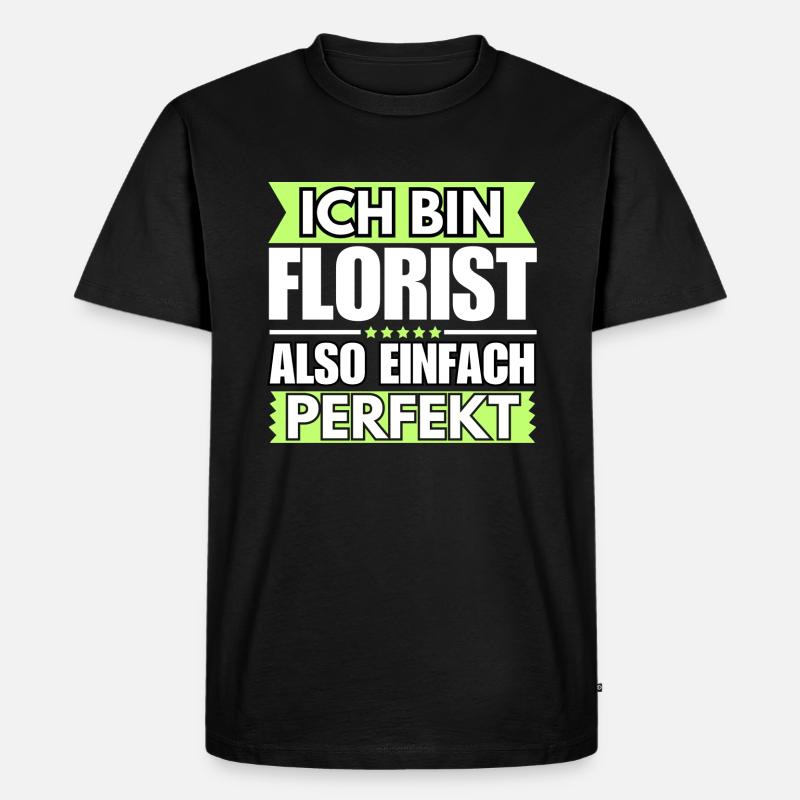 Einfach ein Perfekter Florist - Männer Premium Bio T-Shirt - Schwarz