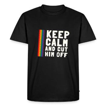 Keep Calm And Cut Him Off - Men's Premium Organic T-Shirt - black - Front - Nico (187cm)