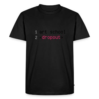 Art School Dropout - Men's Premium Organic T-Shirt - black - Front - Nico (187cm)