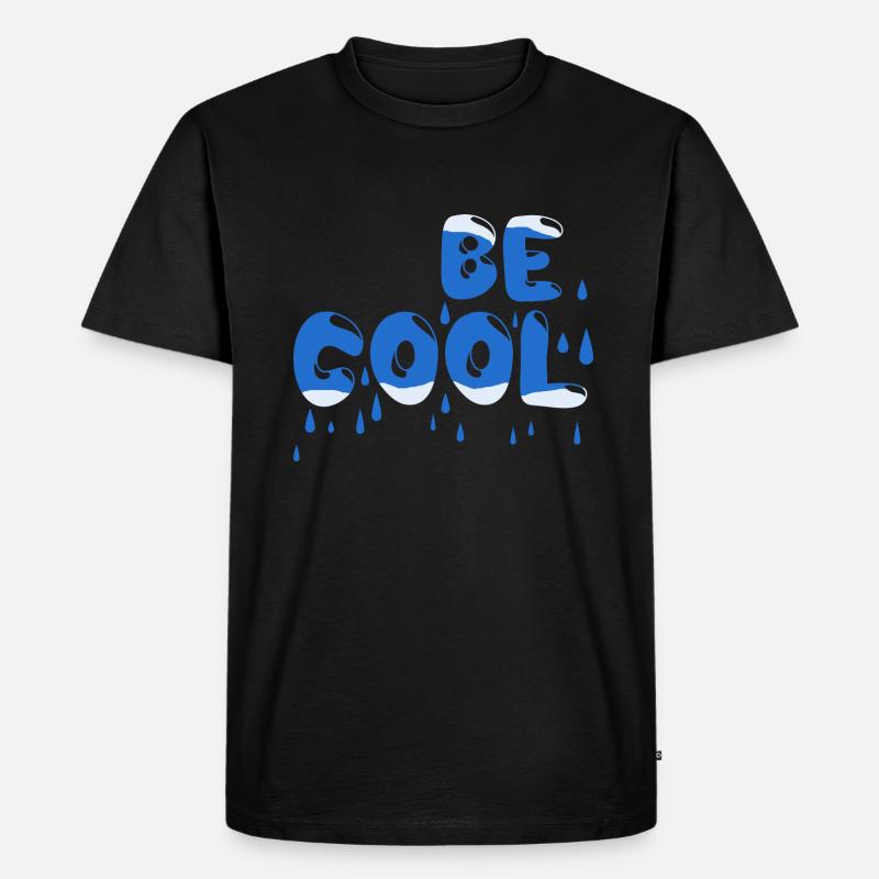 Be cool - Männer Premium Bio T-Shirt - Schwarz
