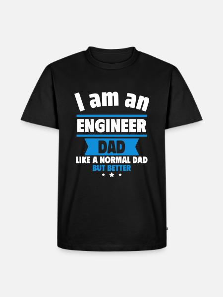 Dad Engineer, Father's Day Gift - Men's Premium Organic T-Shirt - black