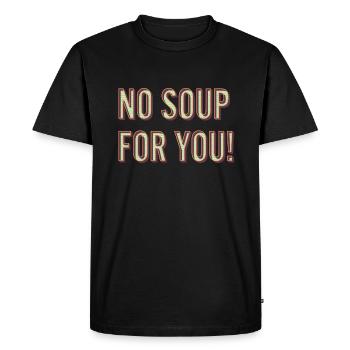 Pas de soupe pour toi - T-shirt Premium bio Homme - noir - Devant - Nico (187cm)
