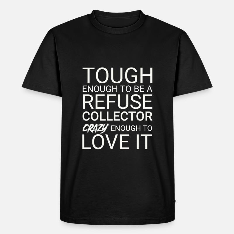 Refuse collector Crazy - Männer Premium Bio T-Shirt - Schwarz
