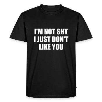i'm not shy i just don't like you - T-shirt Premium bio Homme - noir - Devant - Nico (187cm)