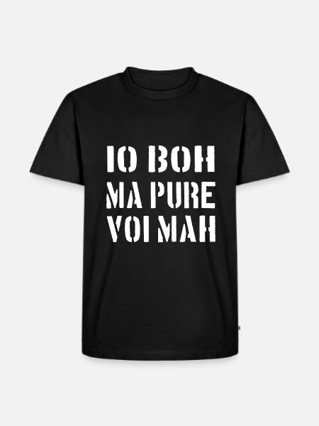 IO BOH MA PURE VOI MAH - Maglietta ecologica premium da uomo - nero