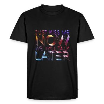 Embrasse-moi maintenant, nous parlerons plus tard - T-shirt Premium bio Homme - noir - Devant - Nico (187cm)