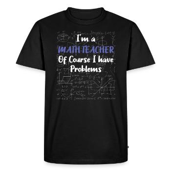 Cadeau de professeur de maths d'école de collège que j'ai - T-shirt Premium bio Homme - noir - Devant - Nico (187cm)