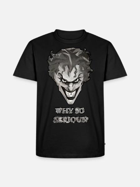 Joker Why So Serious? Spruch - Männer Premium Bio T-Shirt - Schwarz