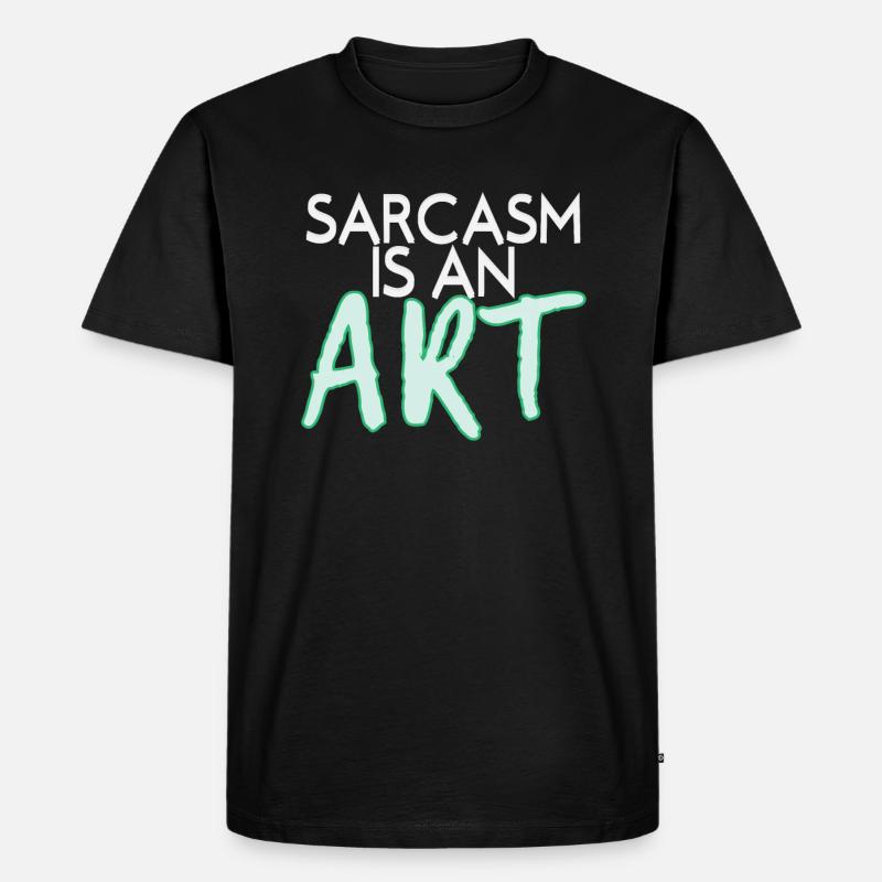 Sarkasmus - Männer Premium Bio T-Shirt - Schwarz