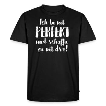 ICH BI NIT PERFEKT UND SCHAFFU EU NIT DRA - Männer Premium Bio T-Shirt - Schwarz - Vorne - Nico (187cm)