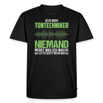 Tontechniker niemand merkt was ich mache - Männer Premium Bio T-Shirt - Schwarz - Vorne - Nico (187cm)