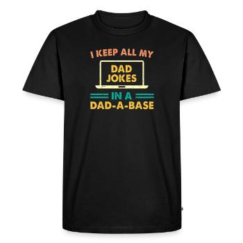 I Keep All My Dad Jokes In A Dad A Base Dad Jokes ! - T-shirt Premium bio Homme - noir - Devant - Nico (187cm)