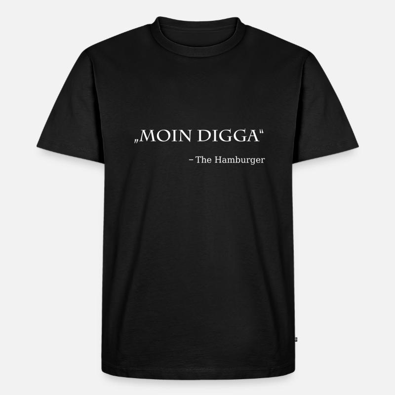 Moin Digga, the Hamburger - Männer Premium Bio T-Shirt - Schwarz