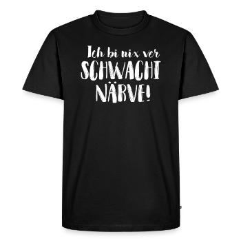 ICH BI NIX VER SCHWACHI NÄRVE - Männer Premium Bio T-Shirt - Schwarz - Vorne - Nico (187cm)