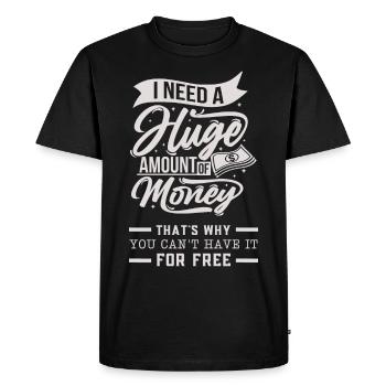 Money, Money Funny Typography Saying - Men's Premium Organic T-Shirt - black - Front - Nico (187cm)