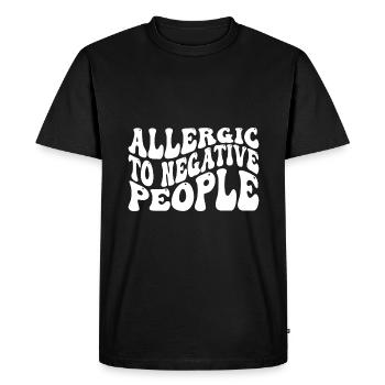 Allergic To negative People Self Love Quote - Men's Premium Organic T-Shirt - black - Front - Nico (187cm)