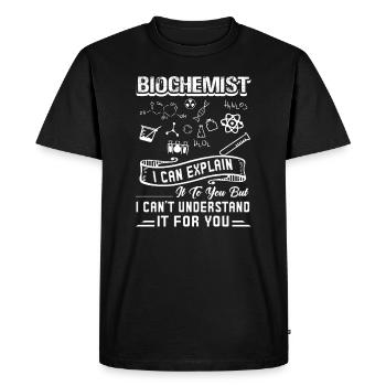 Biochemist I Can Explain It To You - Men's Premium Organic T-Shirt - black - Front - Nico (187cm)