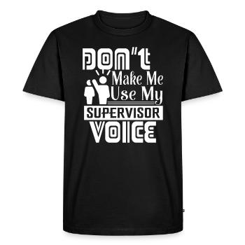 Le superviseur ne me fait pas utiliser la voix de mon superviseur - T-shirt Premium bio Homme - noir - Devant - Nico (187cm)