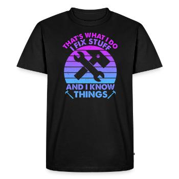 That's What I Do I Fix Stuff And I Know Things - Men's Premium Organic T-Shirt - black - Front - Nico (187cm)