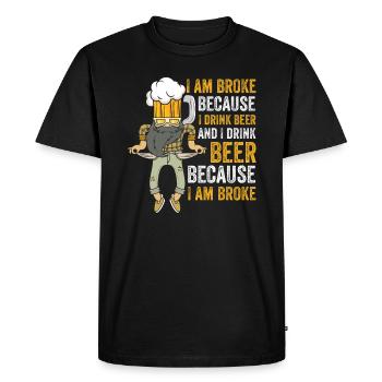 Beer Budget Humor: Broke but Happy - Men's Premium Organic T-Shirt - black - Front - Nico (187cm)