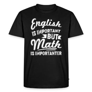 L'anglais est important Les mathématiques sont importantes - T-shirt Premium bio Homme - noir - Devant - Nico (187cm)
