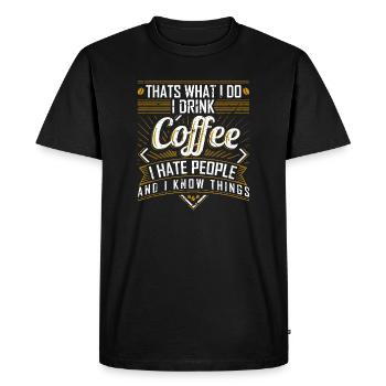 C'est ce que je fais, je bois du café, je déteste les gens et - T-shirt Premium bio Homme - noir - Devant - Nico (187cm)