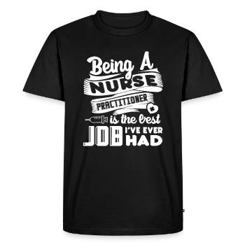 Nurse Practitioner Nurse Practitioner Best Job - Men's Premium Organic T-Shirt - black - Front - Nico (187cm)