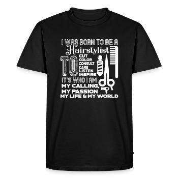 Hair Stylist I Was Born To Be A Hair Stylist - Men's Premium Organic T-Shirt - black - Front - Nico (187cm)