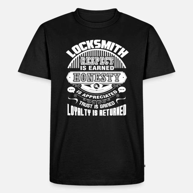 Locksmith Locksmith Respect Is Earned - Men's Premium Organic T-Shirt - black