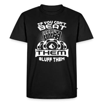 Poker Poker Player Bluff Them - Men's Premium Organic T-Shirt - black - Front - Nico (187cm)