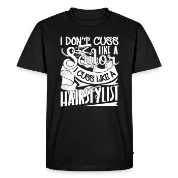 Hair Stylist I Cuss Like A Hair Stylist - Men's Premium Organic T-Shirt - black - Front - Nico (187cm)
