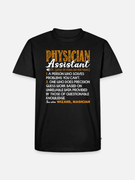 Physician Assistant Physician Assistant Definition - Men's Premium Organic T-Shirt - black