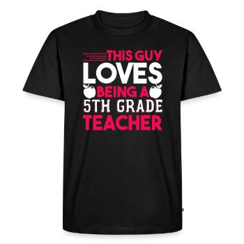 5th Grade Teacher Loves Being A 5th Grade Teacher - Men's Premium Organic T-Shirt - black - Front - Nico (187cm)