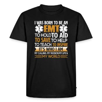 EMT I Was Born To Be An EMT - Men's Premium Organic T-Shirt - black - Front - Nico (187cm)