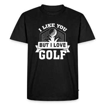 Golf I Like You But I Love Golf - Men's Premium Organic T-Shirt - black - Front - Nico (187cm)
