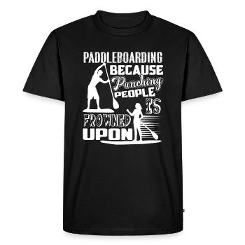 Paddleboarding Because Punching People Is Frowned - Men's Premium Organic T-Shirt - black - Front - Nico (187cm)